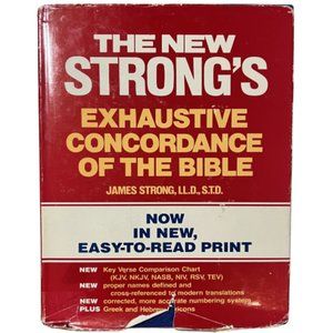 The New Strong's Exhaustive Concordance of the Bible